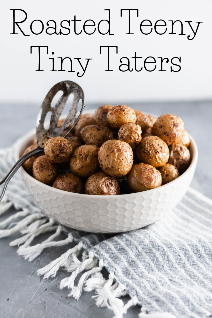 These Roasted Teeny Tiny Taters - a simple side dish using Trader Joe's teeny tiny taters. Only a handful of ingredients and 30 minutes needed.