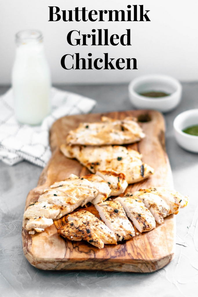 Grilled Buttermilk Chicken is super easy to prepare with a handful of ingredients. Great on its own for dinner, made ahead of time for meal prep or to add some protein to your salad.