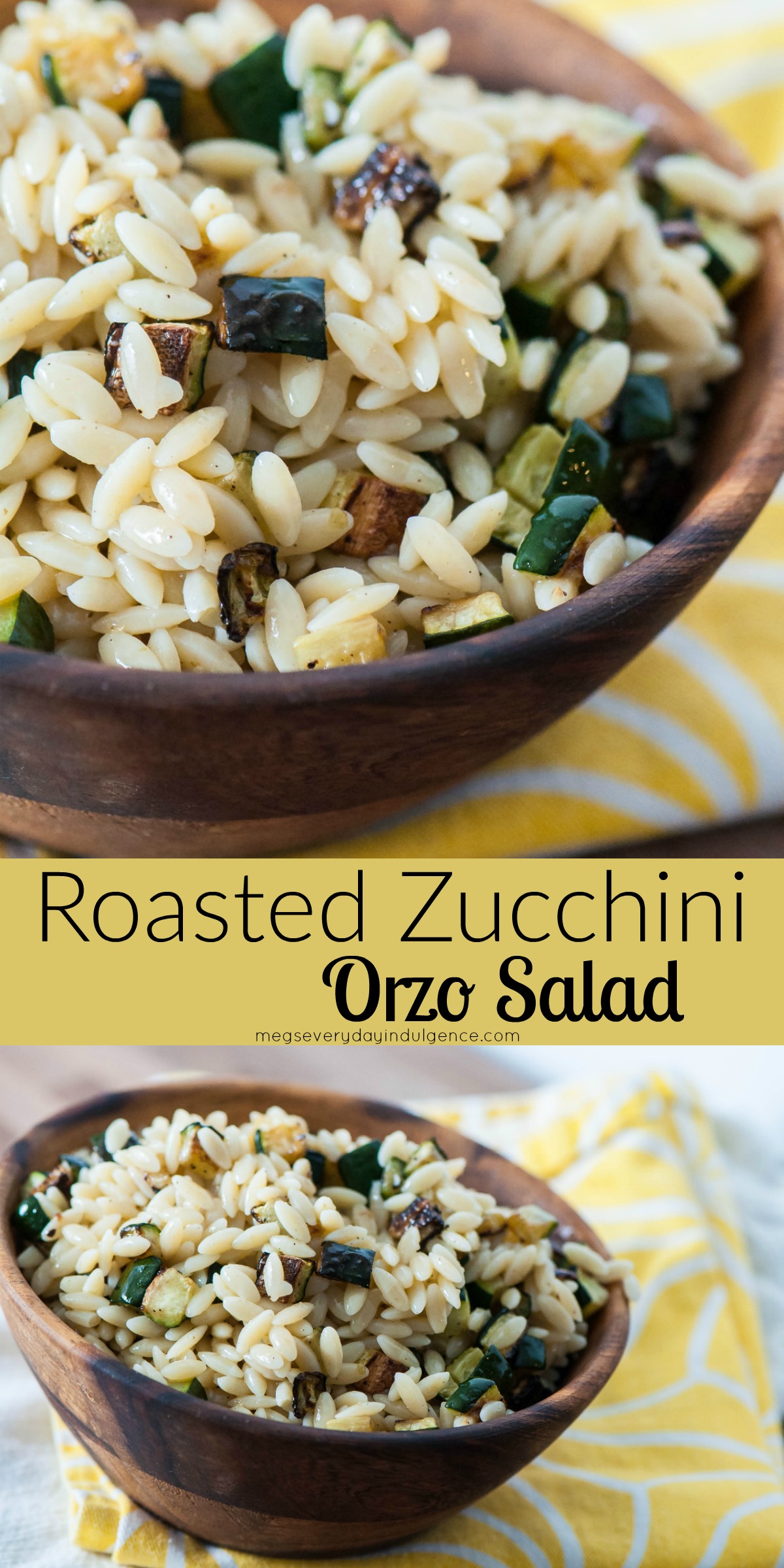 Roasted Zucchini Orzo Salad Meg's Everyday Indulgence
