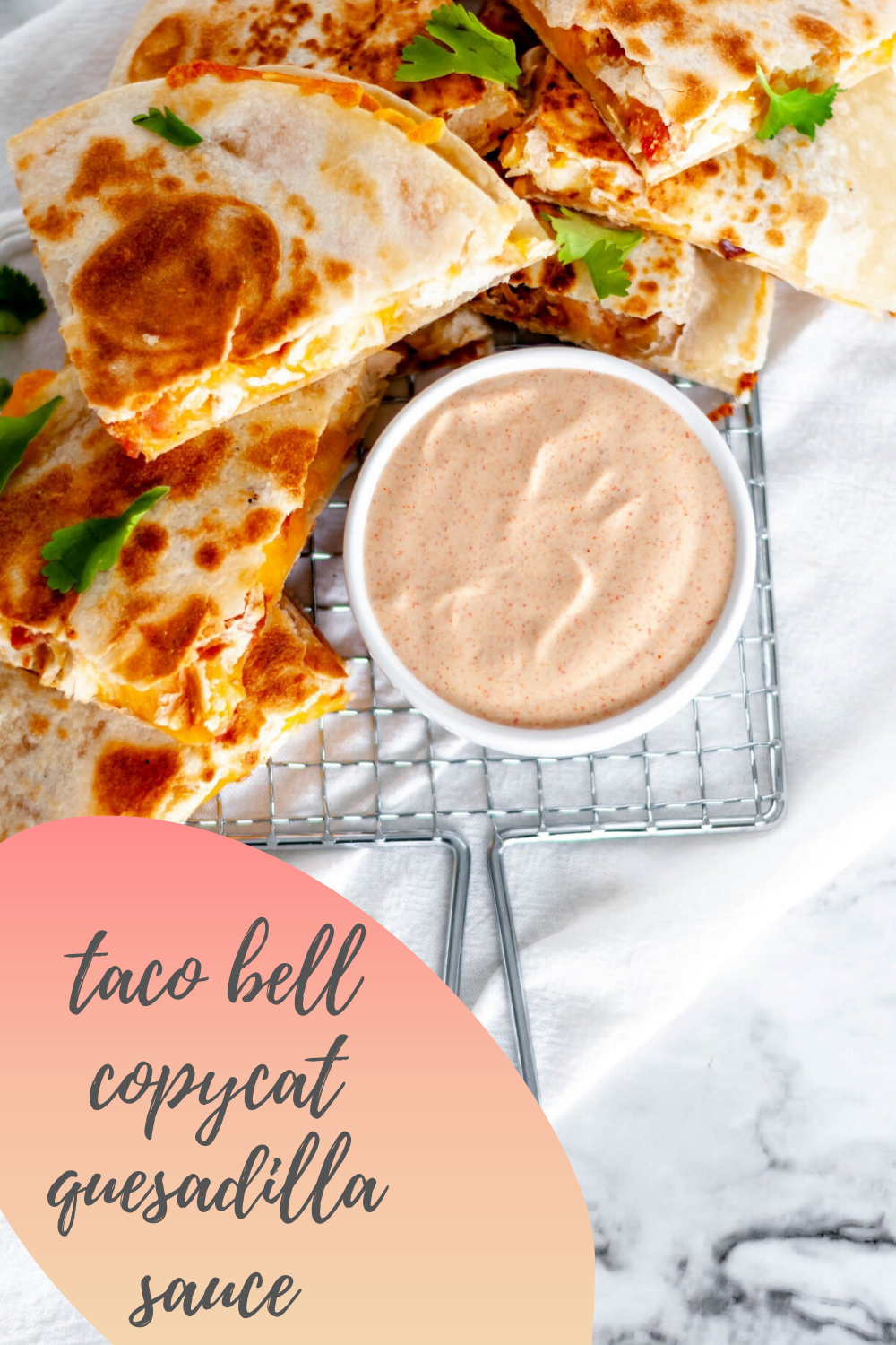 Taco Bell Quesadilla Sauce Meg's Everyday Indulgence